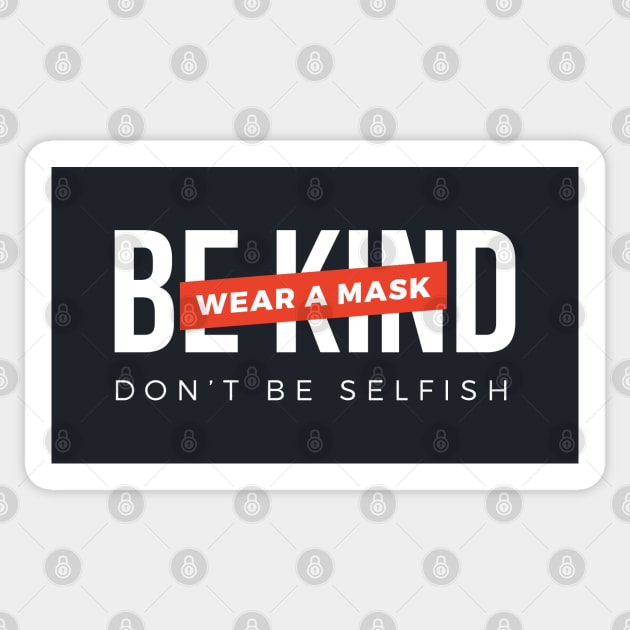 Be kind. Wear a mask. Don't be selfish (White & Red Design) Sticker by Optimix